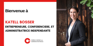 Katell Bosser rejoint le Cercle Suisse des Administratrices